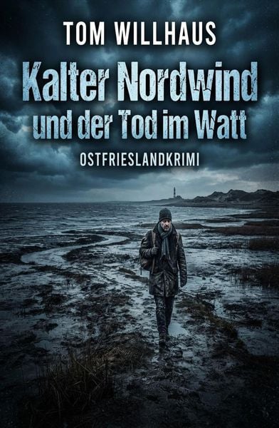 Produktbild: Kalter Nordwind und der Tod im Watt: Ostfrieslandkrimi