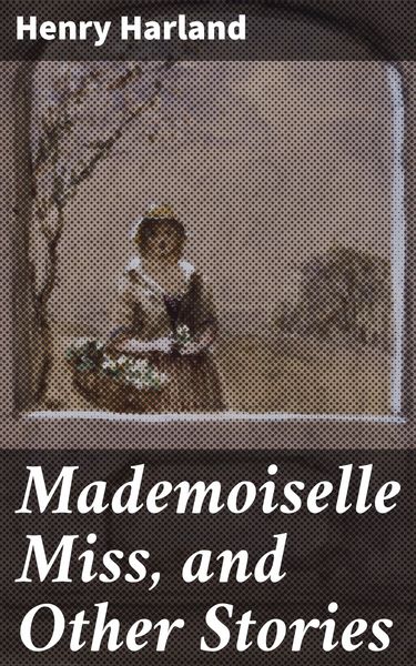 Produktbild: Mademoiselle Miss, and Other Stories