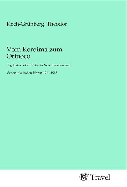 Produktbild: Vom Roroima zum Orinoco
