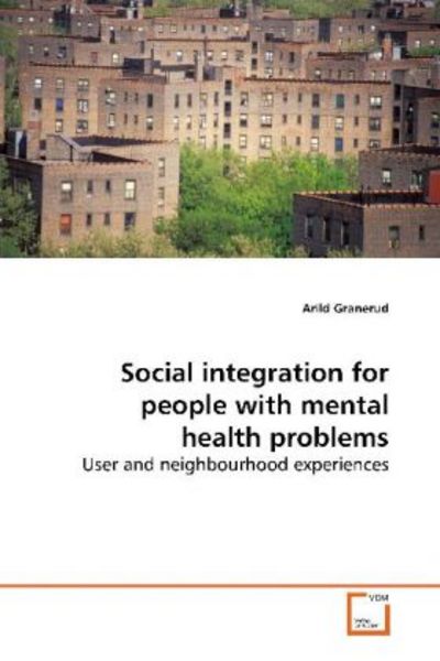 Granerud, A: Social integration for people with mental healt, Taschenbuch von Arild Granerud, VDM, 9783639161304