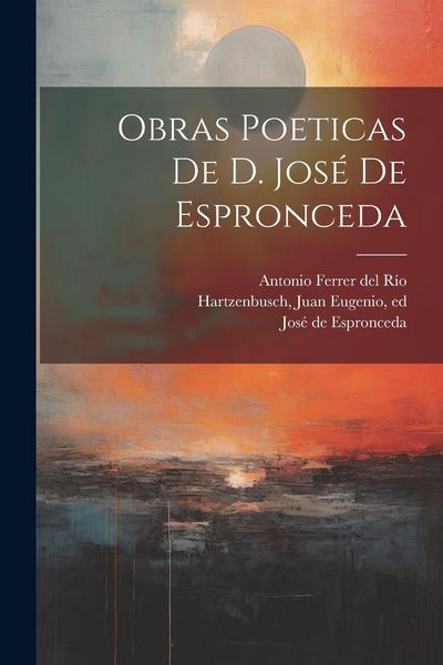 Produktbild: Obras poeticas de d. José de Espronceda