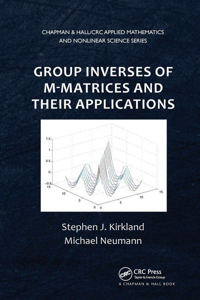 Produktbild: Group Inverses of M-Matrices and Their Applications
