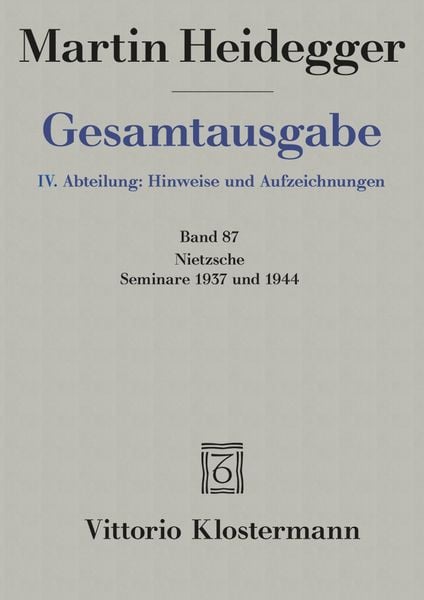 Produktbild: Nietzsche: Seminare 1937 und 1944. 1. Nietzsches metaphysische Grundstellung (Sein und Schein) 2. Skizzen zu Grundbegriffe des Denkens