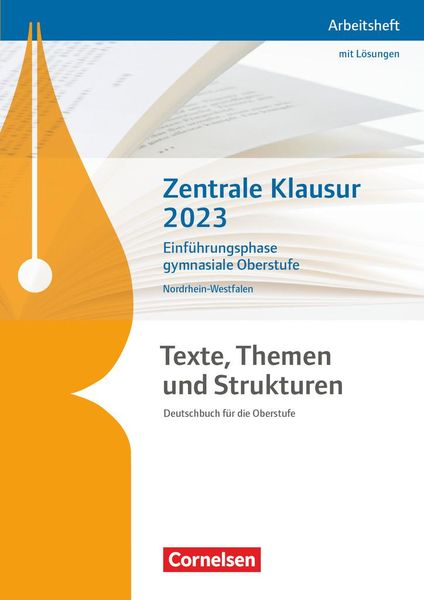Texte, Themen und Strukturen - Nordrhein-Westfalen - Zentrale Klausur Einführungsphase 2023. Arbeitsheft
