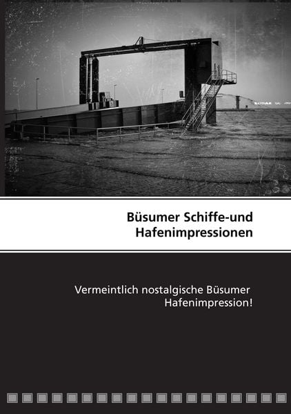 Produktbild: B&uuml;sumer Schiffe-und Hafenimpressionen