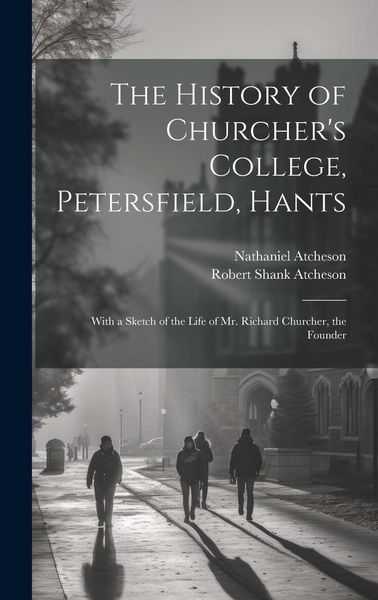 Produktbild: The History of Churcher's College, Petersfield, Hants