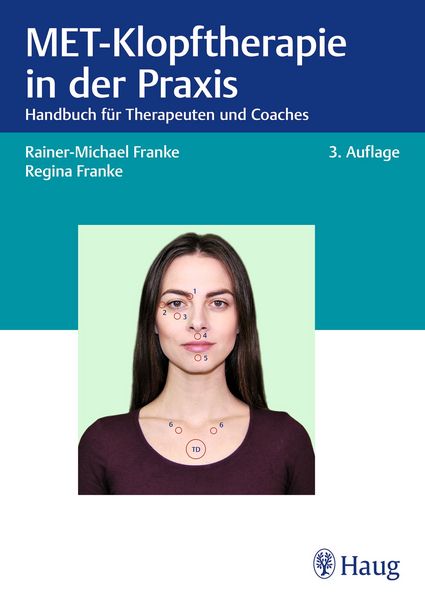 MET-Klopftherapie in der Praxis, Taschenbuch von Rainer-Michael Franke,Regina Franke, Karl F. Haug, 978-3-13-245988-5