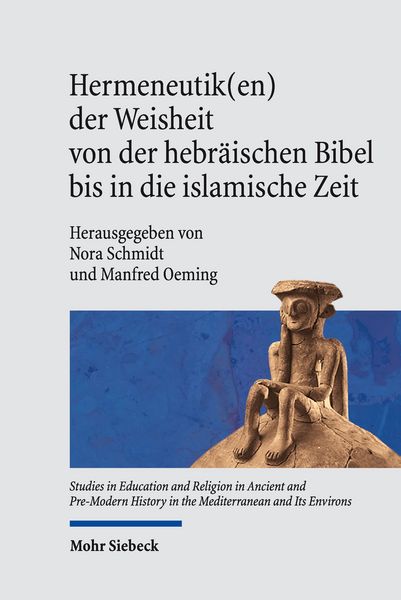 Produktbild: Hermeneutik(en) der Weisheit von der hebr&auml;ischen Bibel bis in die islamische Zeit