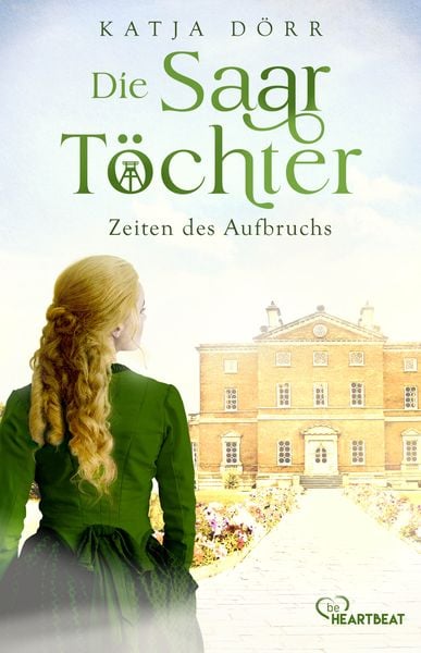 Produktbild: Die Saar-T&ouml;chter - Zeiten des Aufbruchs