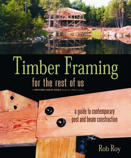 Produktbild: Timber Framing for the Rest of Us