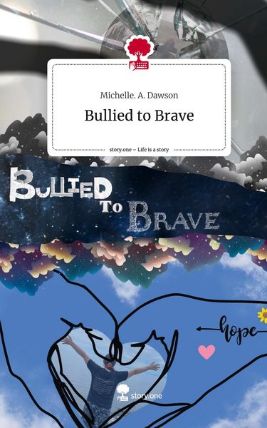 Produktbild: Bullied to Brave. Life is a Story - story.one