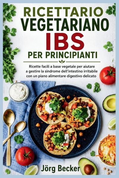 Produktbild: RICETTARIO VEGETARIANO IBS PER PRINCIPIANTI