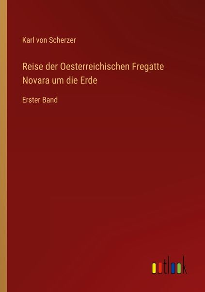 Produktbild: Reise der Oesterreichischen Fregatte Novara um die Erde