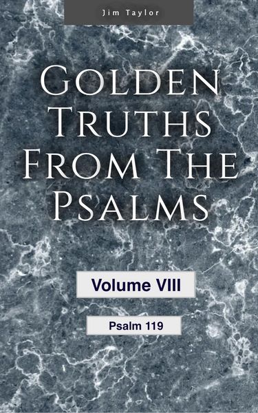 Produktbild: Golden Truths from the Psalms - Volume VIII - Psalm 119