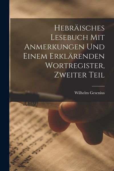 Produktbild: Hebr&auml;isches Lesebuch mit Anmerkungen und einem erkl&auml;renden Wortregister, Zweiter Teil
