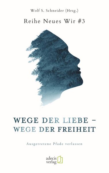 Produktbild: Wege der Liebe - Wege der Freiheit