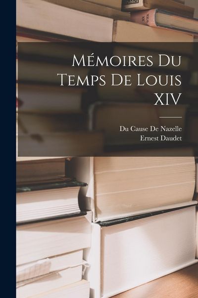 Produktbild: M&eacute;moires Du Temps De Louis XIV