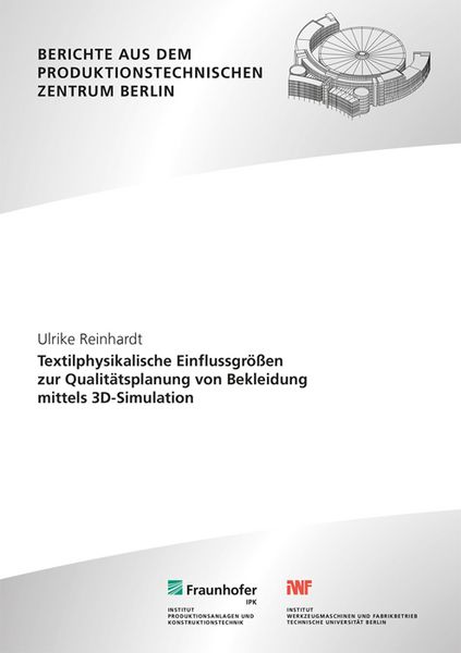 Produktbild: Textilphysikalische Einflussgr&ouml;&szlig;en zur Qualit&auml;tsplanung von Bekleidung mittels 3D-Simulation