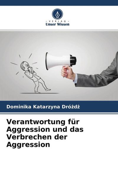 Produktbild: Verantwortung f&uuml;r Aggression und das Verbrechen der Aggression