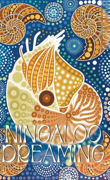 Ningaloo Dreaming, Gebundene Ausgabe von Hanna Hoyo, BoD – Books on Demand, 9783756220199
