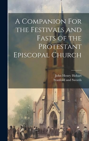 Produktbild: A Companion For the Festivals and Fasts of the Protestant Episcopal Church