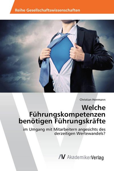Produktbild: Welche F&uuml;hrungskompetenzen ben&ouml;tigen F&uuml;hrungskr&auml;fte