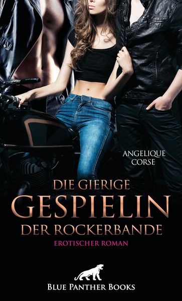 Produktbild: Die gierige Gespielin der Rockerbande | Erotischer Roman