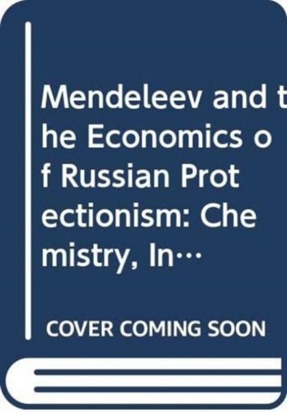 Produktbild: Mendeleev and the Economics of Russian Protectionism