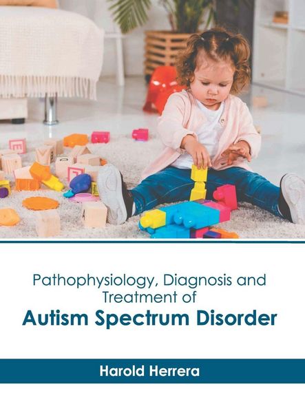 Produktbild: Pathophysiology, Diagnosis and Treatment of Autism Spectrum Disorder
