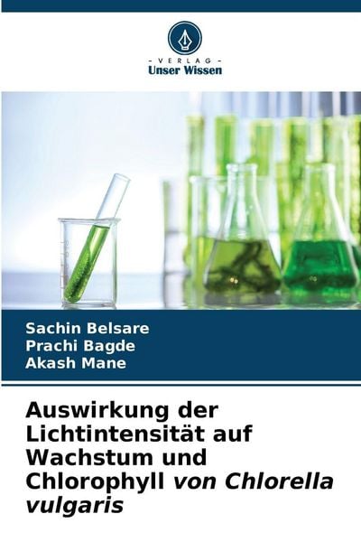 Produktbild: Auswirkung der Lichtintensit&auml;t auf Wachstum und Chlorophyll von Chlorella vulgaris