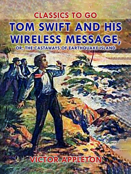 Produktbild: Tom Swift and His Wireless Message, or, The Castaways of Earthquake Island