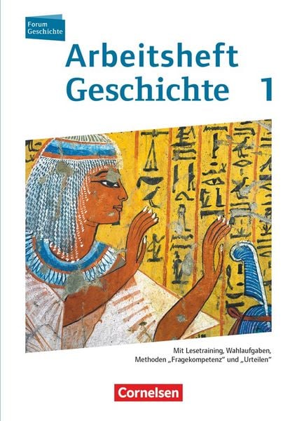 Produktbild: Forum Geschichte 1. Arbeitsheft. Von der Urgeschichte bis zum Ende des R&ouml;mischen Reiches