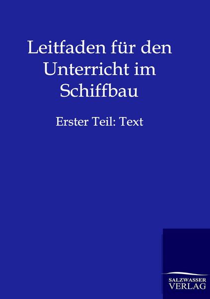 Produktbild: Leitfaden f&uuml;r den Unterricht im Schiffbau