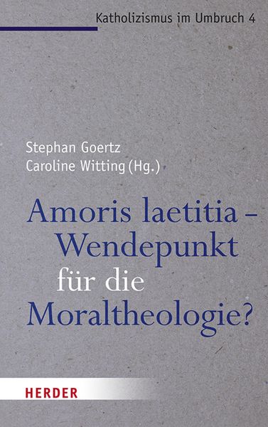 Produktbild: Amoris laetitia - Wendepunkt f&uuml;r die Moraltheologie?