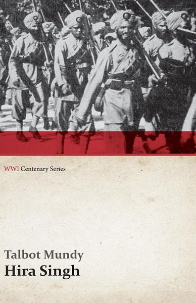 Produktbild: Hira Singh: When India Came to Fight in Flanders (WWI Centenary Series)