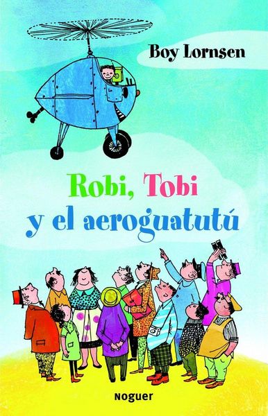 Produktbild: Robi, Tobi y el aeroguatut&uacute;