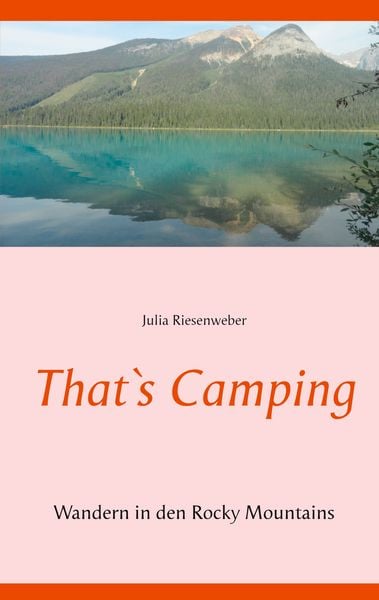 That`s Camping, Taschenbuch von Julia Riesenweber, BoD – Books on Demand, 9783753495378