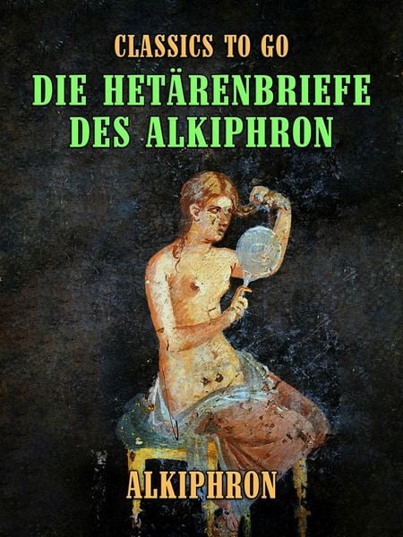 Produktbild: Die Het&auml;renbriefe des Alkiphron