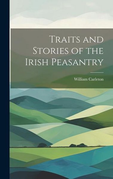 Produktbild: Traits and Stories of the Irish Peasantry