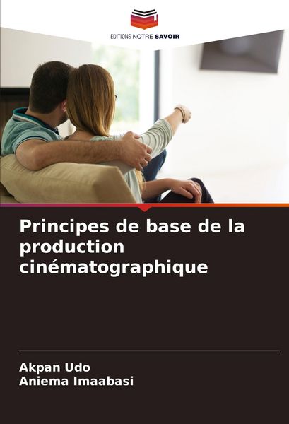 Produktbild: Principes de base de la production cin&eacute;matographique