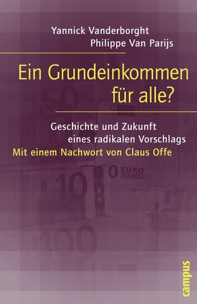 Ein Grundeinkommen für alle?, Taschenbuch von Yannick Vanderborght , Philippe Van Parijs, Campus, 9783593378893