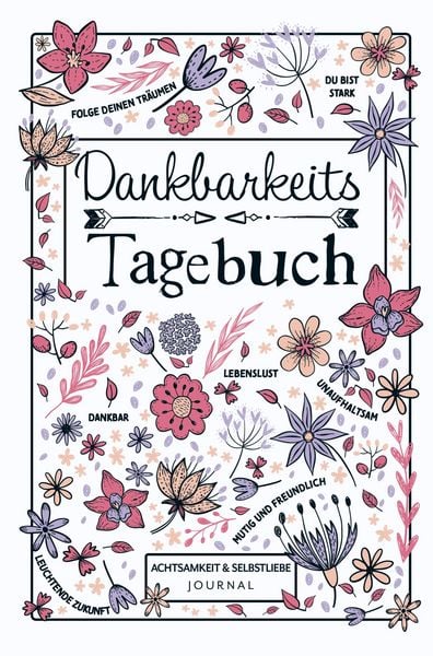 Produktbild: Dankbarkeitstagebuch - Achtsamkeit & Selbstliebe Journal