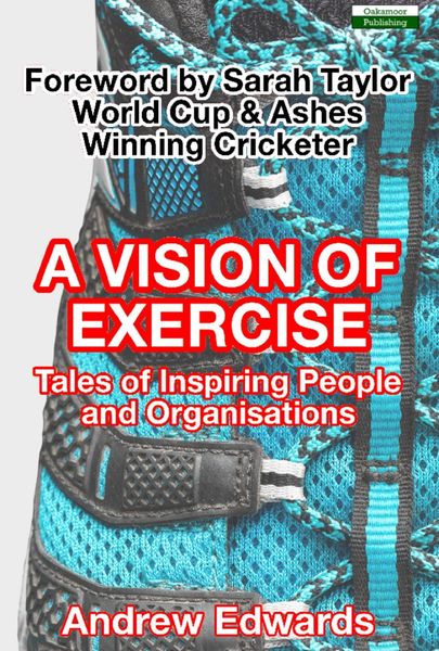 Produktbild: A Vision of Exercise: Tales of Inspiring People and Organisations