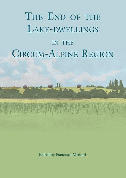 Produktbild: End of the lake-dwellings in the Circum-Alpine region