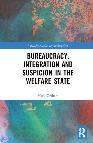 Produktbild: Bureaucracy, Integration and Suspicion in the Welfare State
