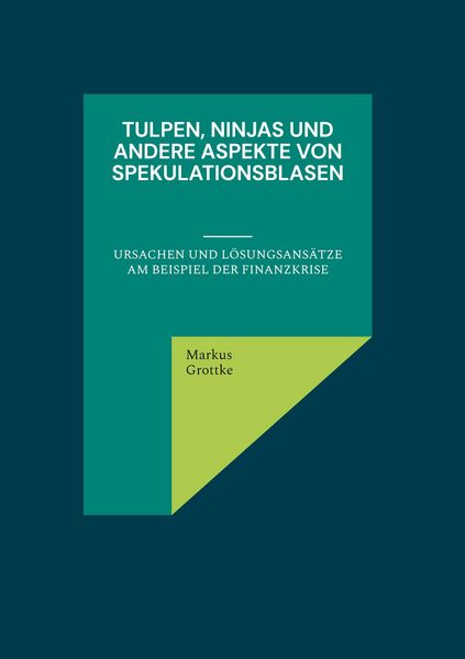 Produktbild: Tulpen, Ninjas und andere Aspekte von Spekulationsblasen