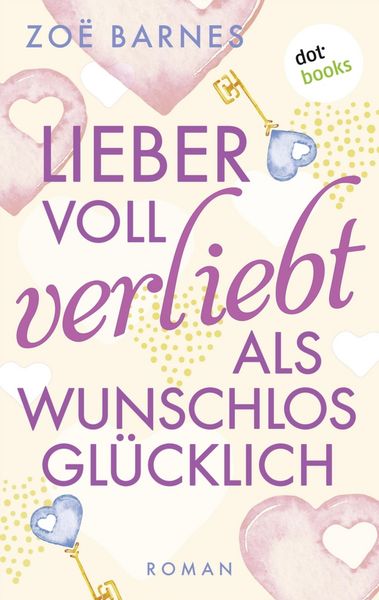 Produktbild: Lieber voll verliebt als wunschlos gl&uuml;cklich