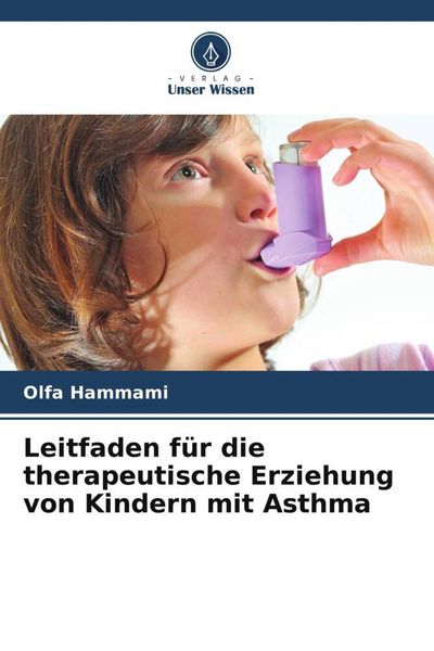 Produktbild: Leitfaden f&uuml;r die therapeutische Erziehung von Kindern mit Asthma