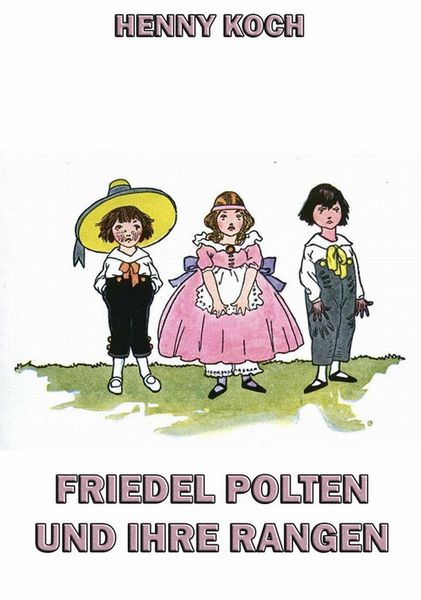 Produktbild: Friedel Polten und ihre Rangen