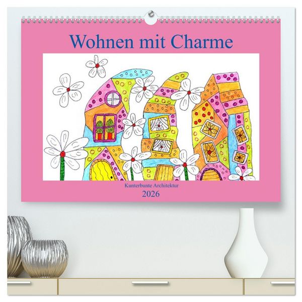 Produktbild: Wohnen mit Charme (hochwertiger Premium Wandkalender 2026 DIN A2 quer), Kunstdruck in Hochglanz